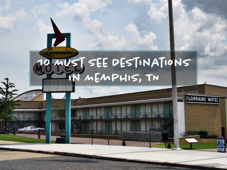 You are currently viewing 10 Things You Must Do in Memphis
