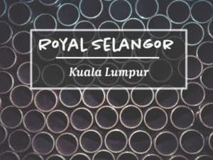 Read more about the article How to Tour Royal Selangor Pewter Factory Malaysia