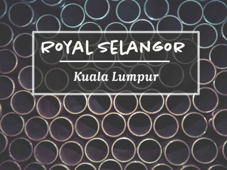 You are currently viewing How to Tour Royal Selangor Pewter Factory Malaysia