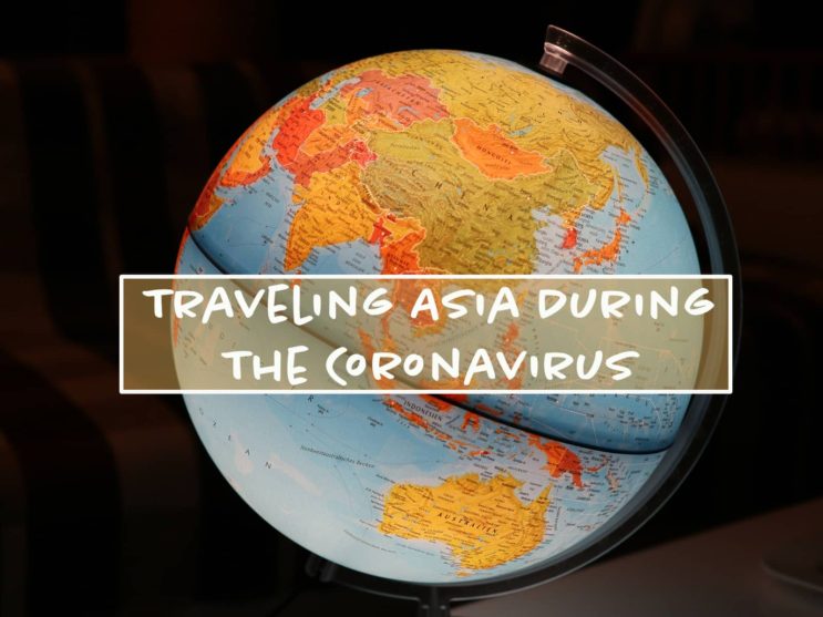 Read more about the article Traveling Asia During the Coronavirus Outbreak 2020