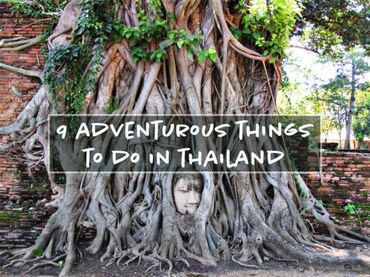 You are currently viewing 9 Adventurous Things to Do in Thailand