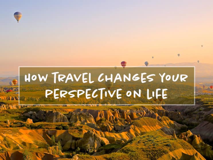 You are currently viewing How Travel Changes You for the Better