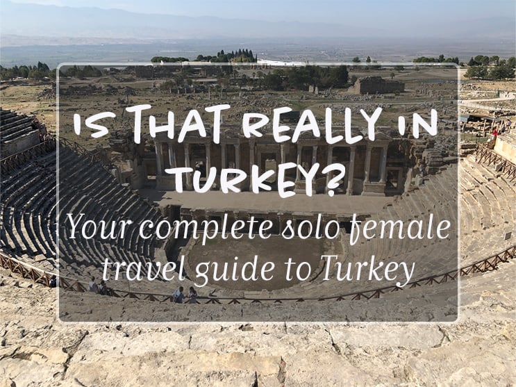 You are currently viewing Solo Female Travel in Turkey | Discover the Country with Confidence and Ease