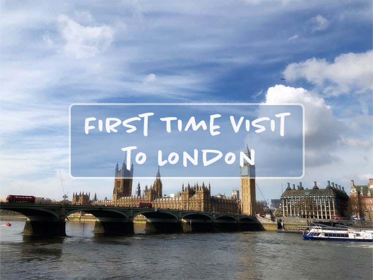 You are currently viewing First Time Visit to London: A Guide to the City’s Best Sights