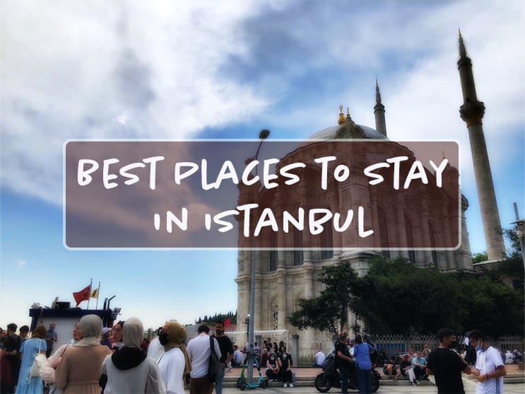 Read more about the article Best Places to Stay in Istanbul for Tourists